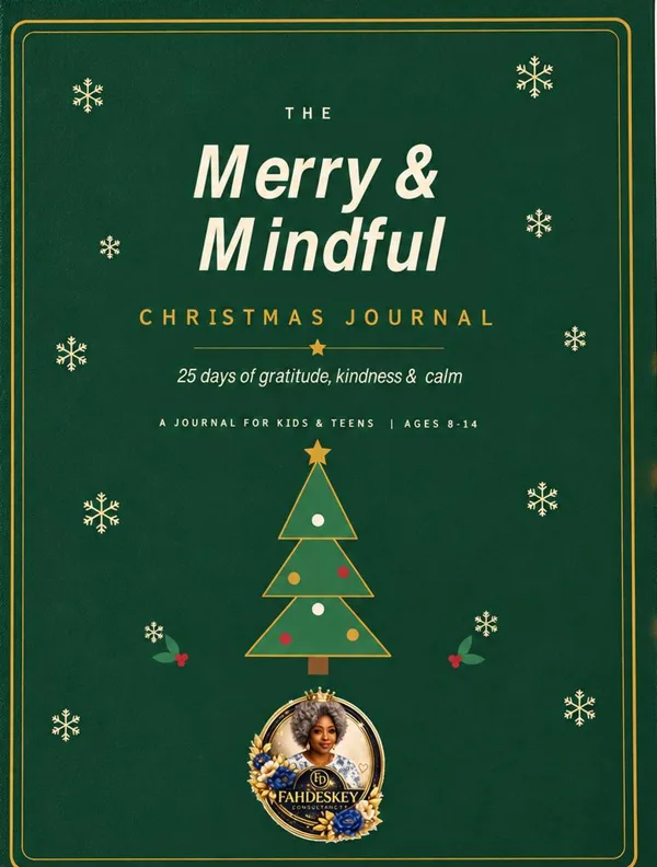 The Merry & Mindful Christmas Journal — 25 days of gratitude, kindness & calm, a journal for kids and teens by Fahdeskey, book cover